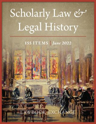 Scholarly Law & Legal History: 155 Items