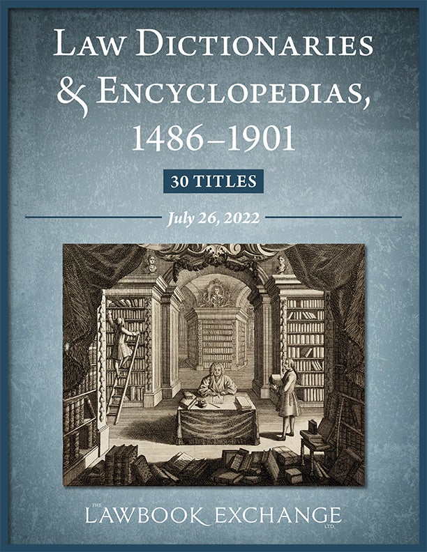 Law Dictionaries & Encyclopedias, 1486–1901: 30 Titles