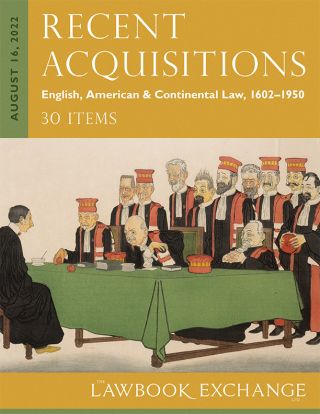 Recent Acquisitions: English, American & Continental Law, 1602–1950 - 30 Items