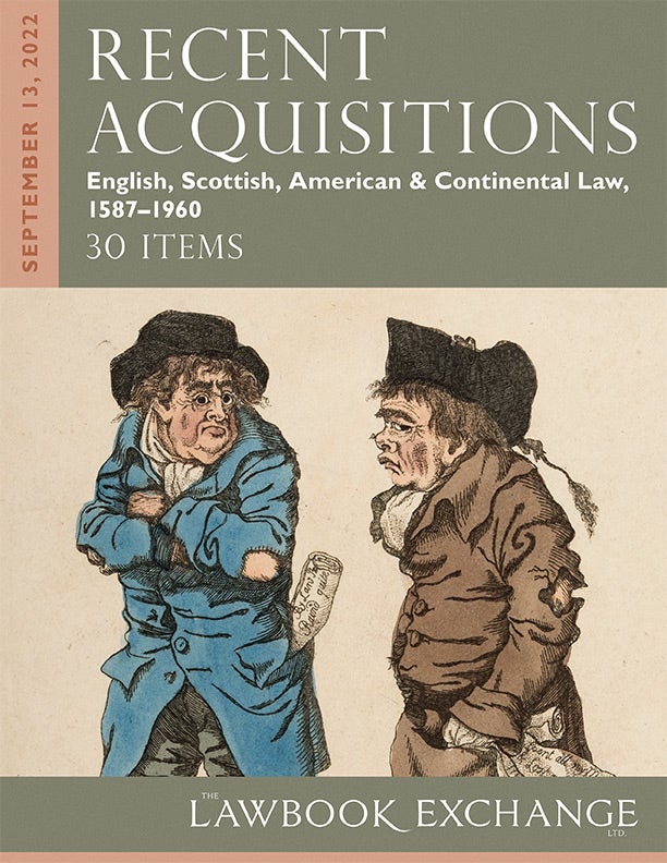 Recent Acquisitions: English, Scottish, American & Continental Law, 1587–1960 - 30 Items