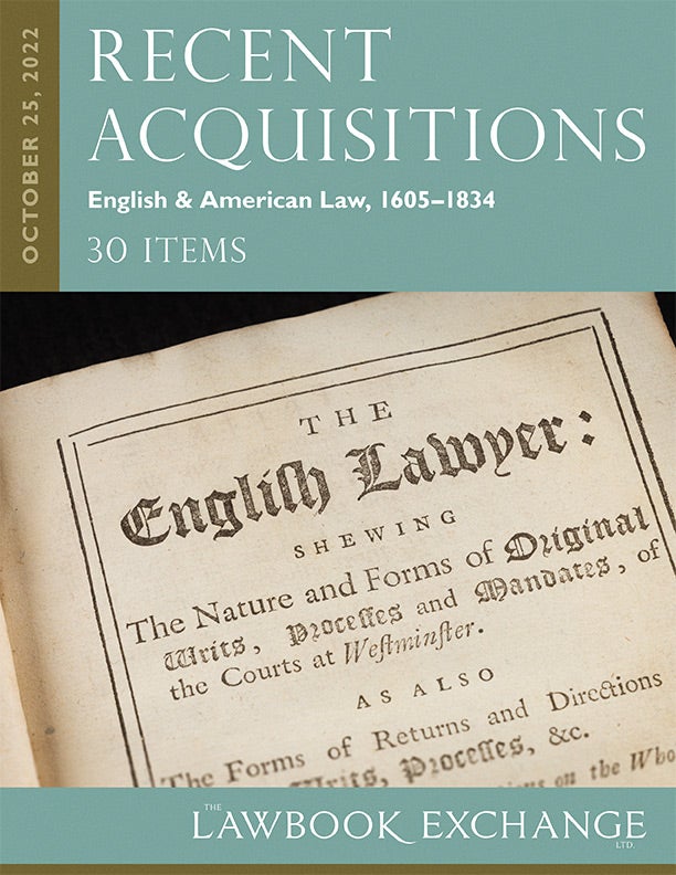 Recent Acquisitions: English & American Law, 1605–1834 - 30 Items