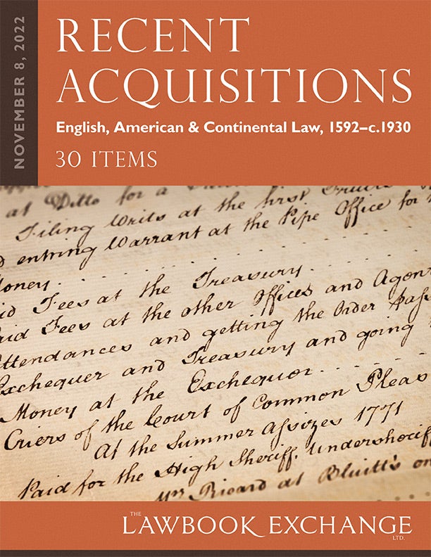 Recent Acquisitions: English, American & Continental Law, 1592–c.1930 - 30 Items