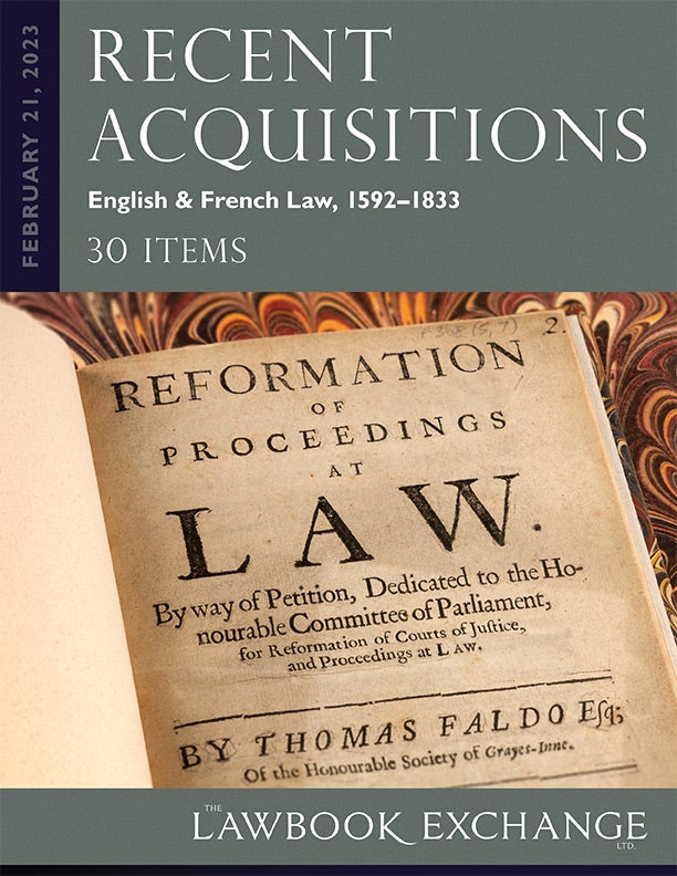 Recent Acquisitions: English & French Law, 1592–1833 - 30 Items