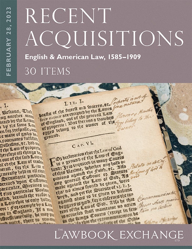 Recent Acquisitions: English & American Law, 1585–1909 - 30 Items