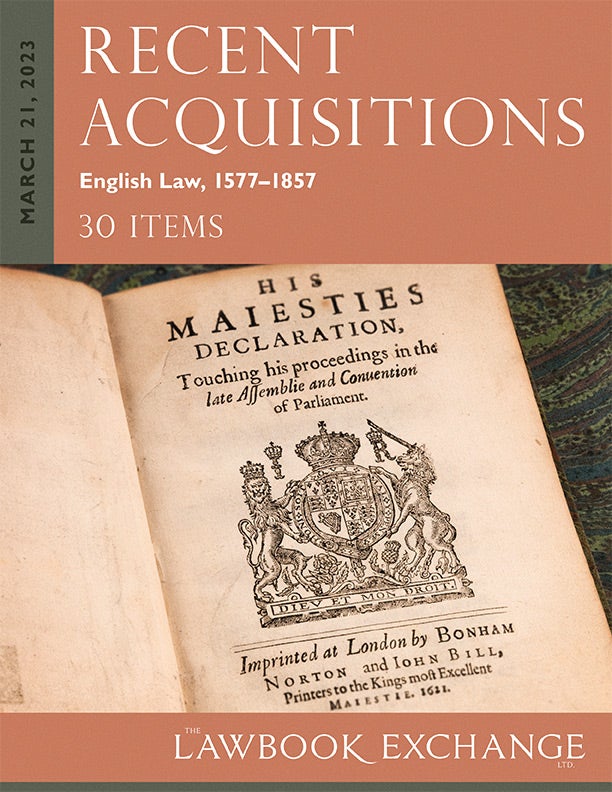 Recent Acquisitions: English Law, 1577–1857 - 30 Items