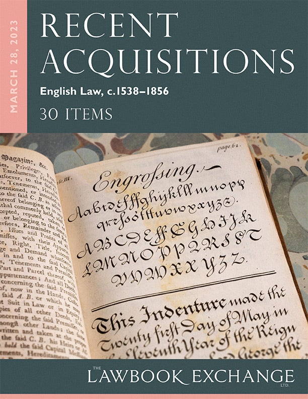 Recent Acquisitions: English Law, c.1538–1856 - 30 Items