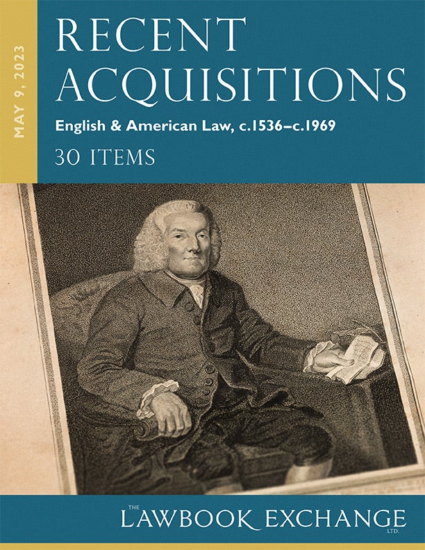 Recent Acquisitions: English & American Law, c.1536–c.1969 - 30 Items