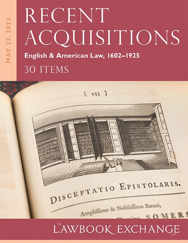 Recent Acquisitions: English & American Law, 1602–1925 - 30 Items