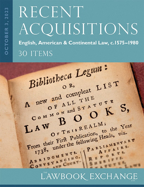 Recent Acquisitions: English, American & Continental Law, c.1575–1980 - 30 Items