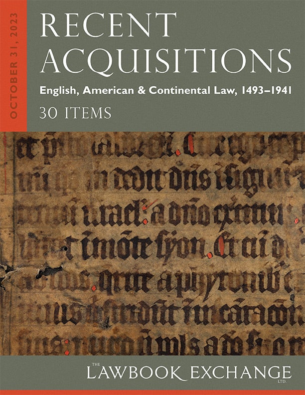 Recent Acquisitions: English, American & Continental Law, 1493–1941 - 30 Items