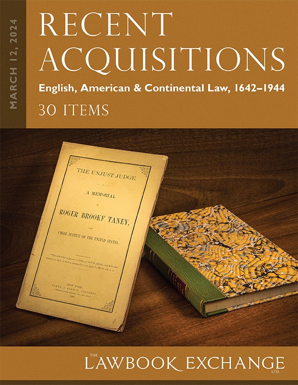 Recent Acquisitions: English, American & Continental Law, 1642–1944 - 30 Items