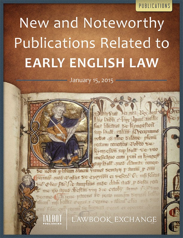 New and Noteworthy Publications Related to Early English Law