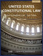 U.S. Constitutional Law: New Publication Announcement & Our Complete List on this Subject