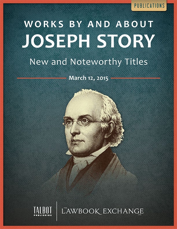 Works by and About Joseph Story: New and Noteworthy Titles