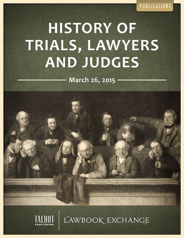 History of Trials, Lawyers and Judges