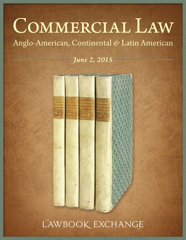 30 Titles on Commercial Law: Anglo-American, Continental and Latin American (1570-1902)