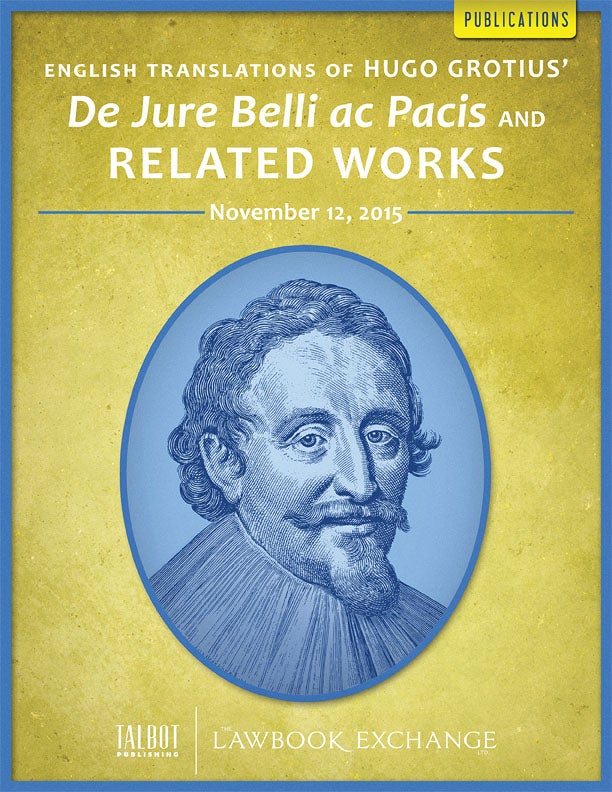 English Translations of Hugo Grotius’ De Jure Belli ac Pacis and Related Works