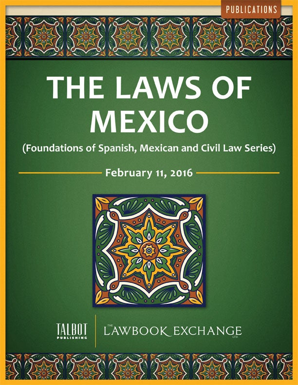 NEW: The Laws of Mexico, Hall (Foundations of Spanish, Mexican and Civil Law series)