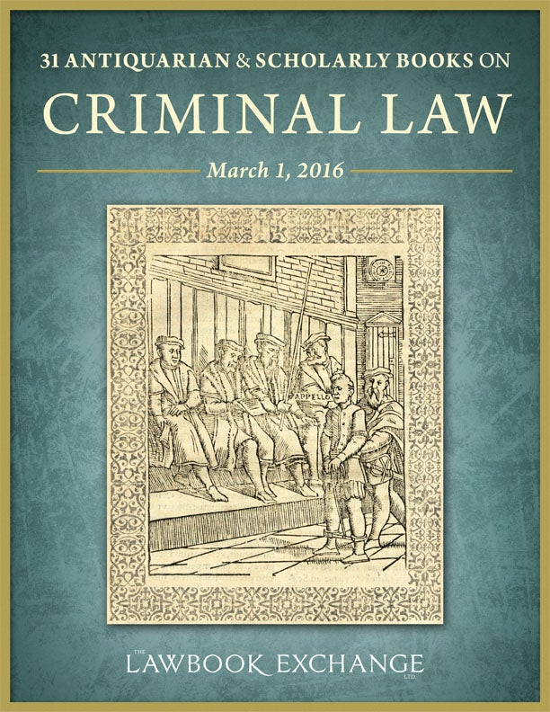 31 Antiquarian and Scholarly Books on Criminal Law