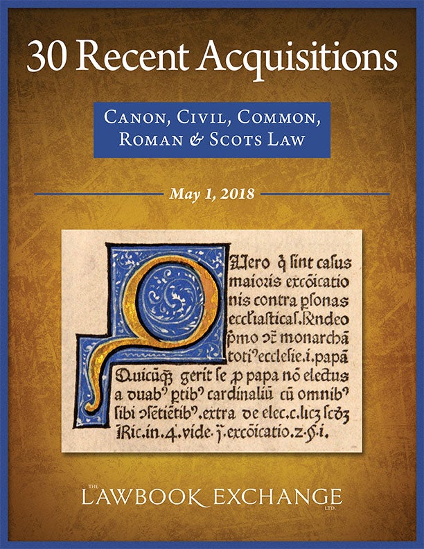 30 Recent Acquisitions: Canon, Civil, Common, Roman & Scots Law