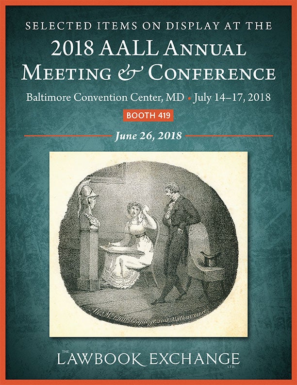 Selected Items on Display at the 2018 AALL Annual Meeting & Conference