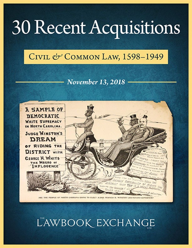 30 Recent Acquisitions: Civil & Common Law, 1598-1949