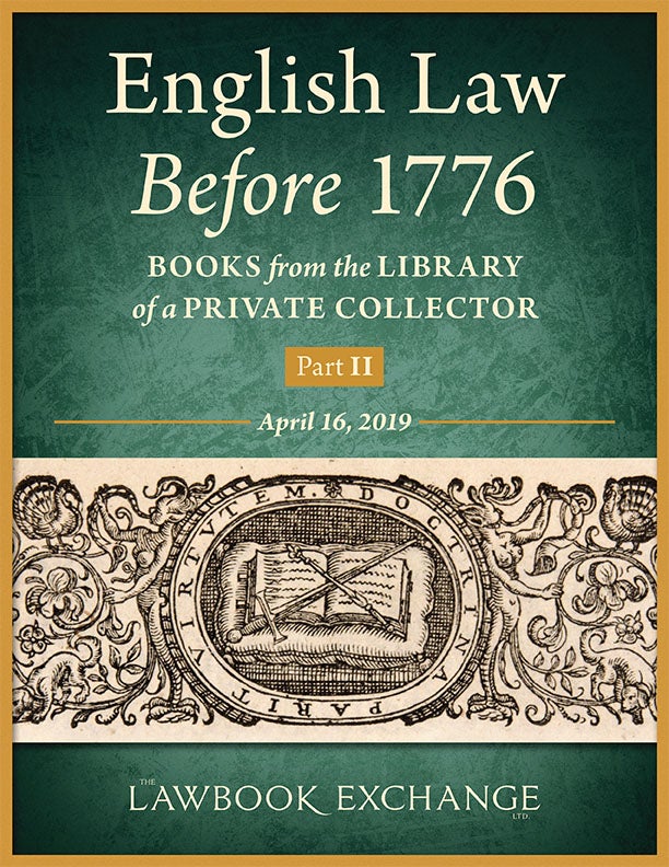 English Law Before 1776: Books from the Library of a Private Collector - Part II