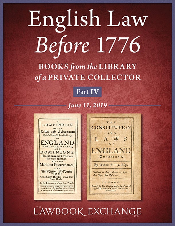 English Law Before 1776: Books from the Library of a Private Collector - Part IV