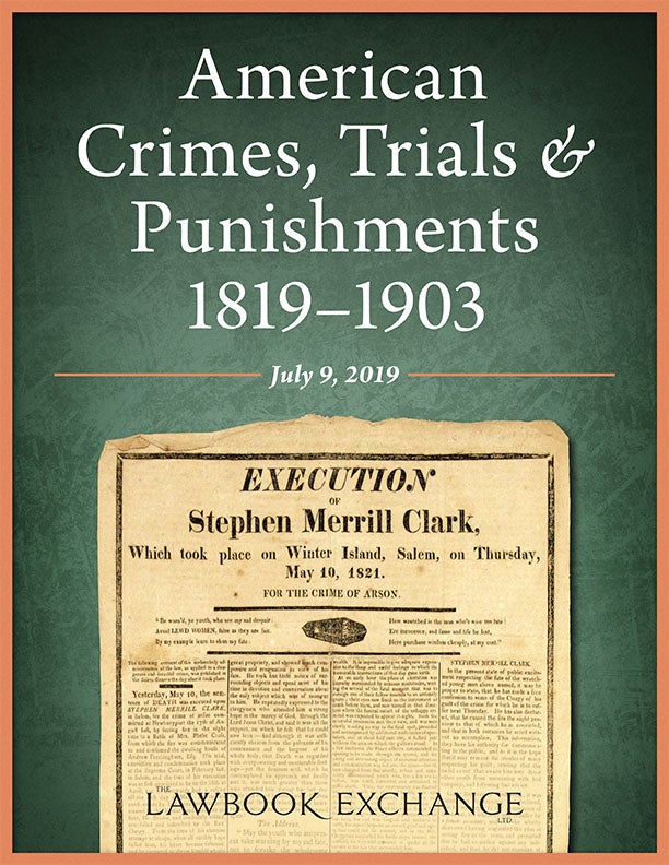 American Crimes, Trials & Punishments, 1819–1903