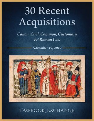 30 Recent Acquisitions: Canon, Civil, Common, Customary & Roman Law