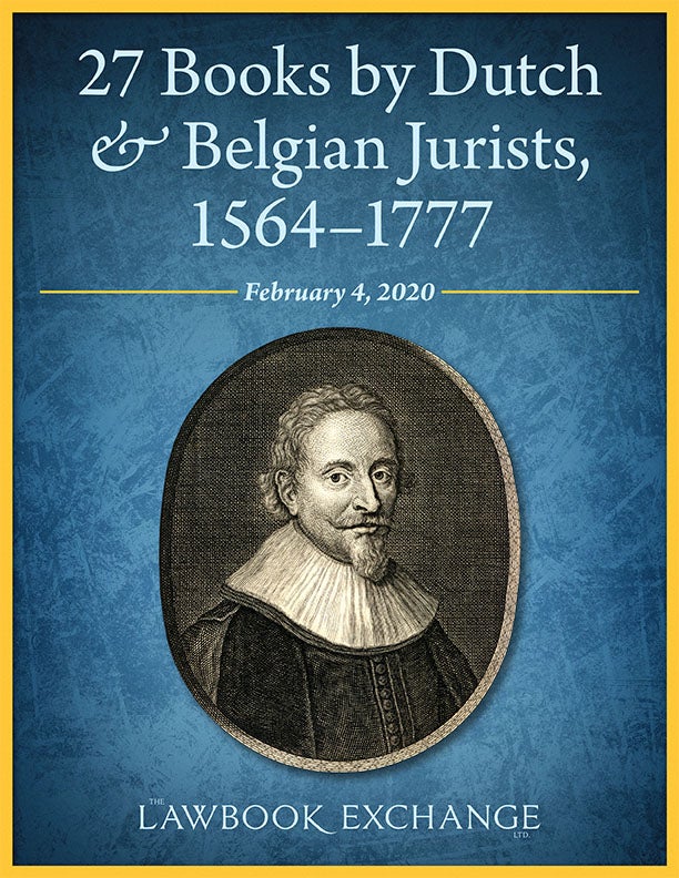 27 Books by Dutch & Belgian Jurists, 1564–1777