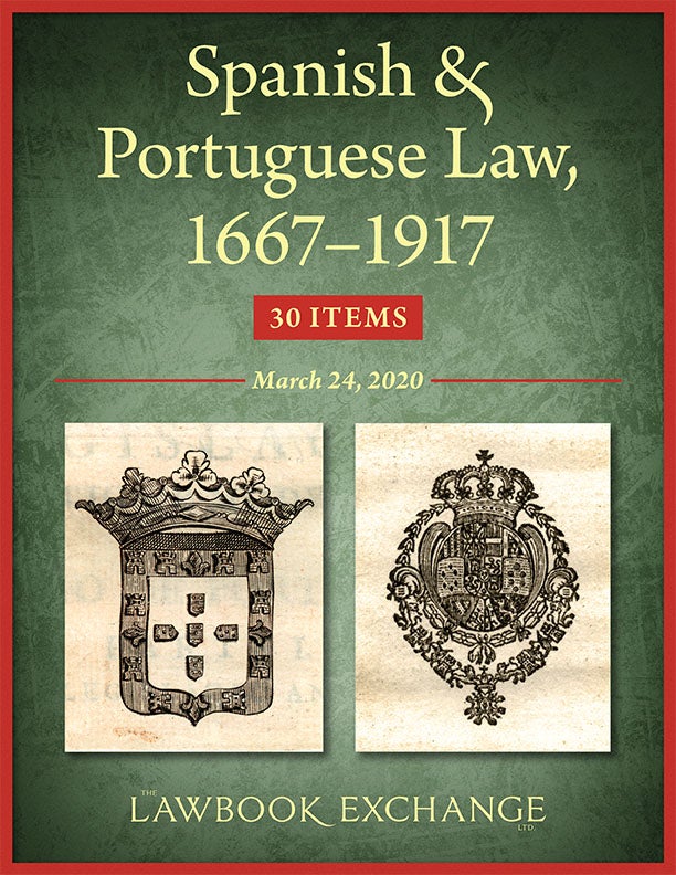 Spanish & Portuguese Law, 1667–1917: 30 Items