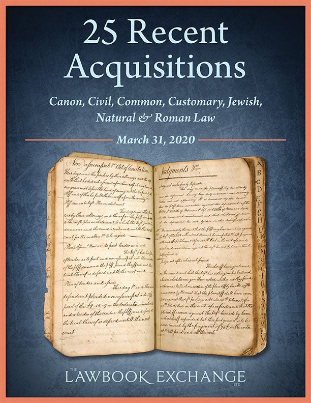 25 Recent Acquisitions: Canon, Civil, Common, Customary, Jewish, Natural & Roman Law