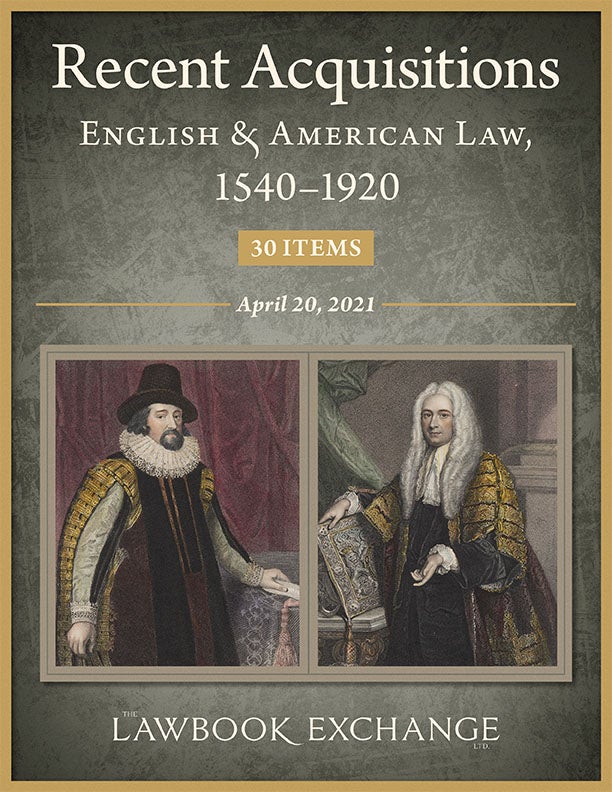 Recent Acquisitions: English & American Law, 1540–1920 - 30 Items