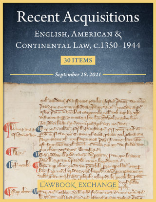 Recent Acquisitions: English, American & Continental Law, c.1350–1944 - 30 Items