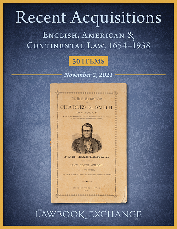 Recent Acquisitions: English, American & Continental Law, 1654–1938 - 30 Items