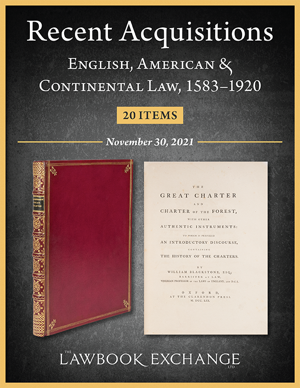 Recent Acquisitions: English, American & Continental Law, 1583–1920 - 20 Items