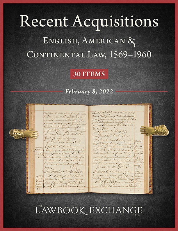 Recent Acquisitions: English, American & Continental Law, 1569–1960 - 30 Items