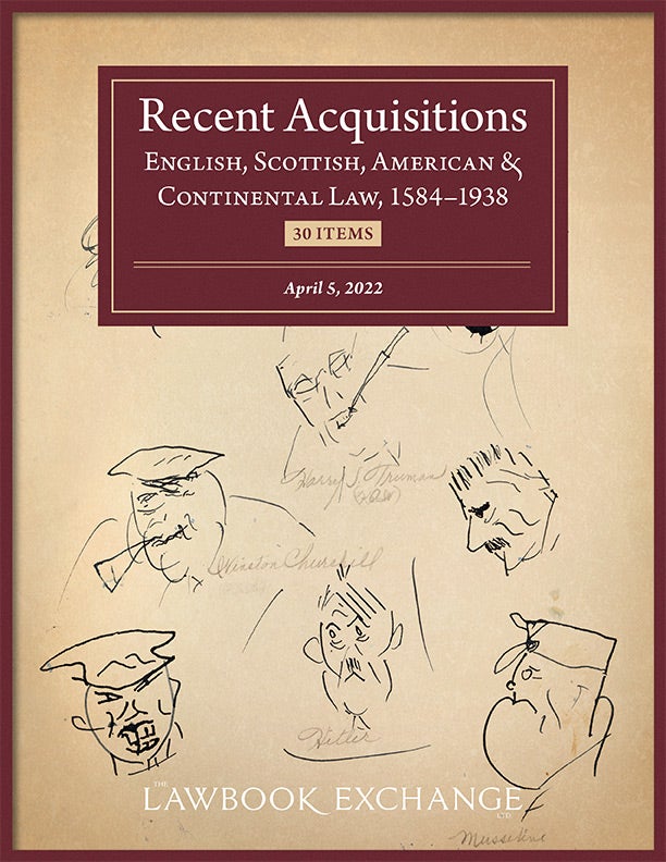 Recent Acquisitions: English, Scottish, American & Continental Law, 1584–1938 - 30 Items
