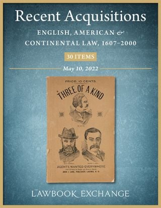 Recent Acquisitions: English, American & Continental Law, 1607–2000 - 30 Items