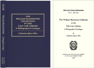 Item #10064 The William Blackstone Collection in the Yale Law Library. A. Catherine Spicer Eller
