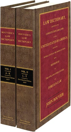 Item #12143 A Law Dictionary Adapted to the Constitution & Laws... 1st ed 2 vols. John Bouvier