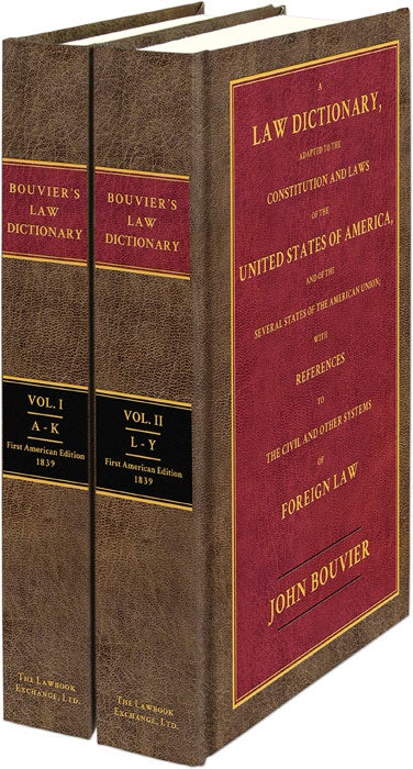 Item #12143 A Law Dictionary Adapted to the Constitution & Laws... 1st ed 2 vols. John Bouvier.