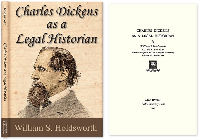 Item #15801 Charles Dickens as a Legal Historian. William S. Holdsworth.