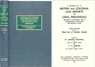 Item #16254 A Complete List of British and Colonial Law Reports and Legal. W. Harold Maxwell, C...