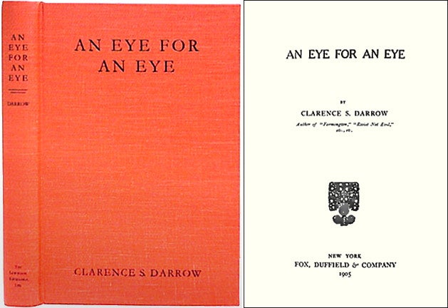 Item #16255 An Eye for an Eye. Clarence Darrow.