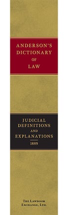 A Dictionary of Law, Consisting of Judicial Definitions and...