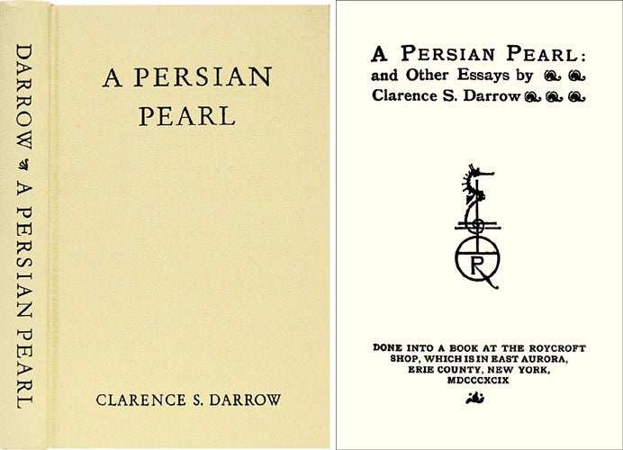 Item #20006 A Persian Pearl. And Other Essays. Clarence Darrow.