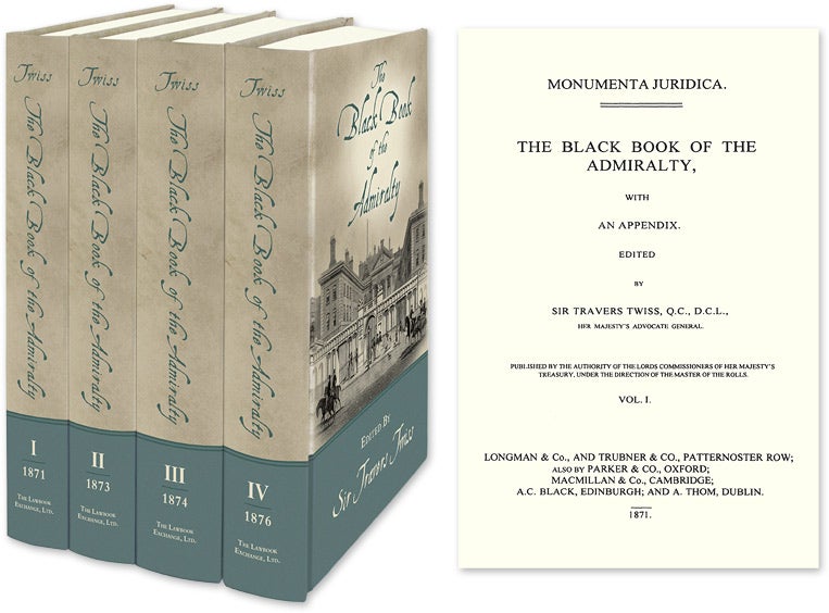 Item #21235 The Black Book of the Admiralty with an Appendix Monumenta Juridica. Sir Travers Twiss.