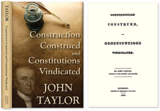 Item #21527 Construction Construed, and Constitutions Vindicated. John of Caroline Taylor